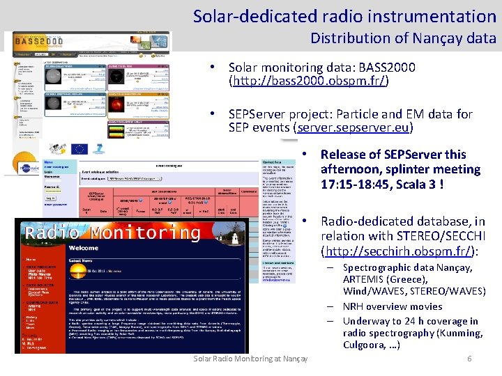 Solar-dedicated radio instrumentation Distribution of Nançay data • Solar monitoring data: BASS 2000 (http: