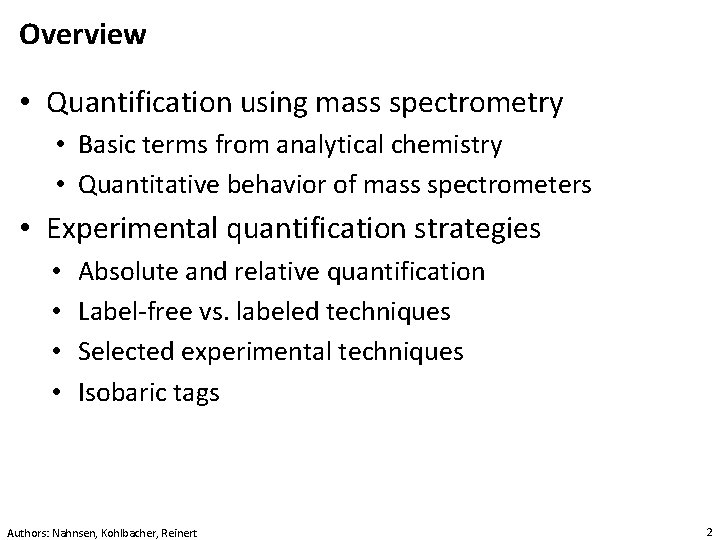 Overview • Quantification using mass spectrometry • Basic terms from analytical chemistry • Quantitative