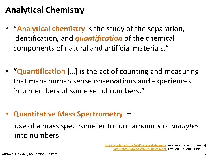 Analytical Chemistry • “Analytical chemistry is the study of the separation, identification, and quantification