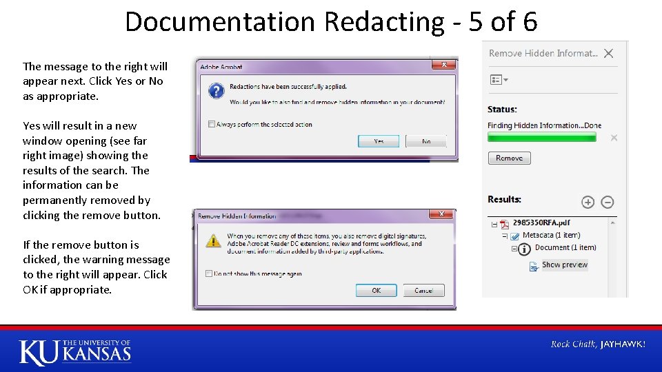 Documentation Redacting - 5 of 6 The message to the right will appear next.