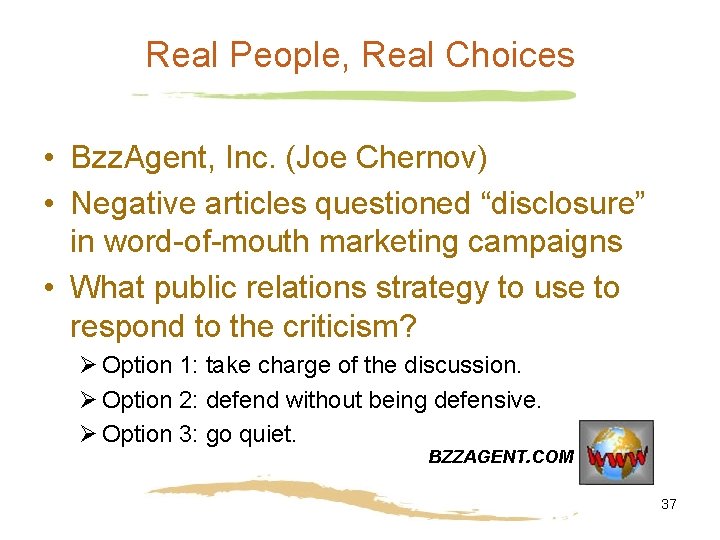 Real People, Real Choices • Bzz. Agent, Inc. (Joe Chernov) • Negative articles questioned