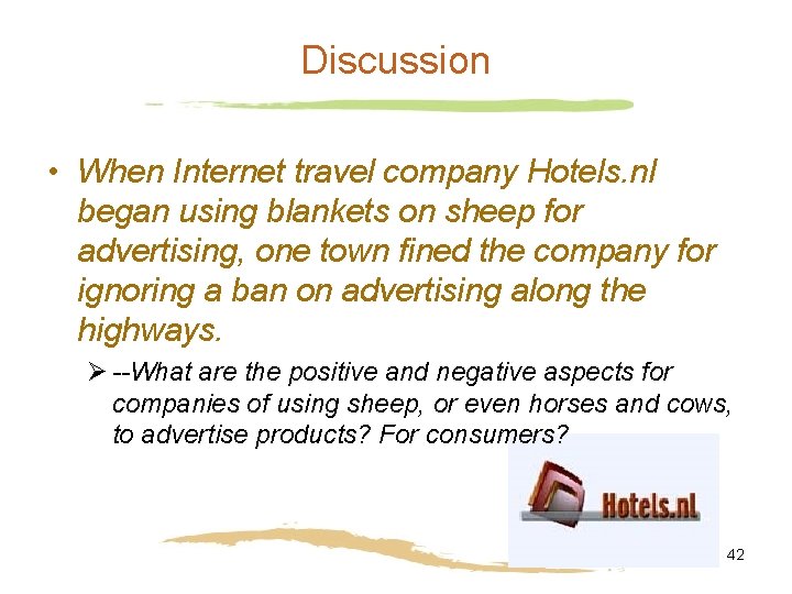 Discussion • When Internet travel company Hotels. nl began using blankets on sheep for