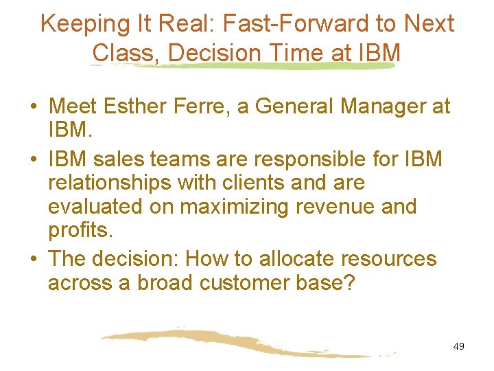 Keeping It Real: Fast-Forward to Next Class, Decision Time at IBM • Meet Esther