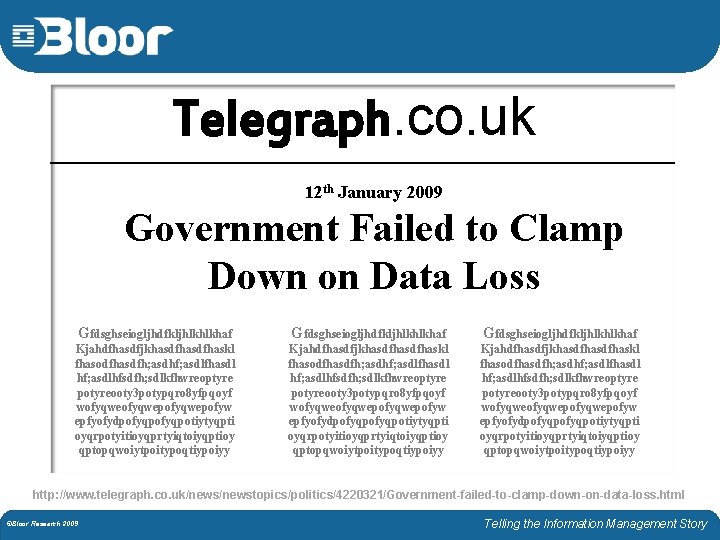 Telegraph. co. uk 12 th January 2009 Government Failed to Clamp Down on Data