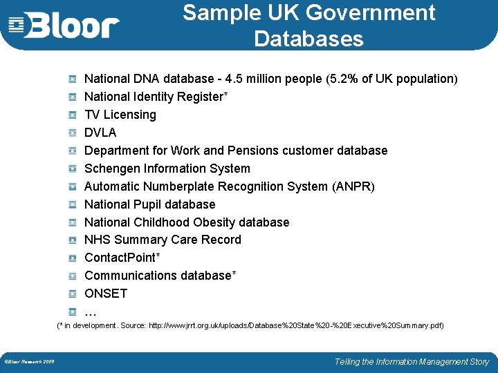 Sample UK Government Databases National DNA database - 4. 5 million people (5. 2%