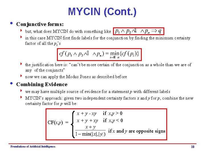 MYCIN (Cont. ) i Conjunctive forms: 4 but, what does MYCIN do with something