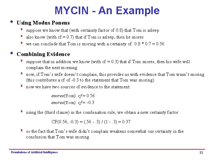 MYCIN - An Example i Using Modus Ponens 4 suppose we know that (with