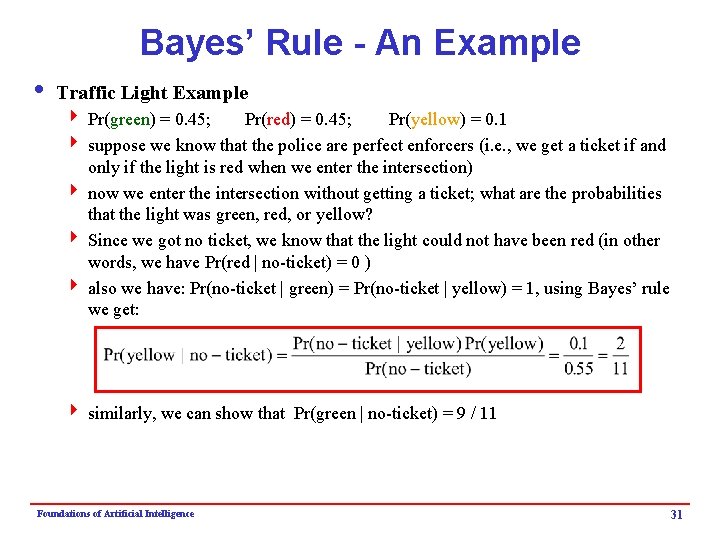 Bayes’ Rule - An Example i Traffic Light Example 4 Pr(green) = 0. 45;