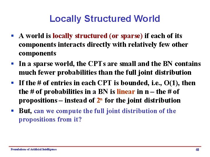 Locally Structured World § A world is locally structured (or sparse) if each of