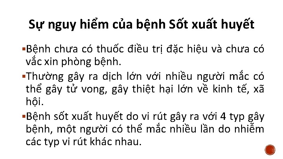 Sự nguy hiểm của bệnh Sốt xuất huyết Bệnh chưa có thuốc điều trị