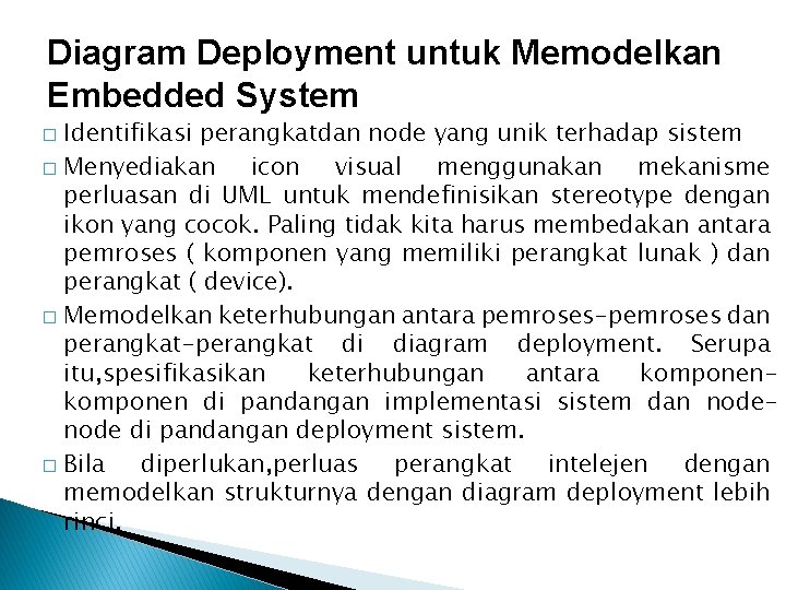 Diagram Deployment untuk Memodelkan Embedded System Identifikasi perangkatdan node yang unik terhadap sistem �