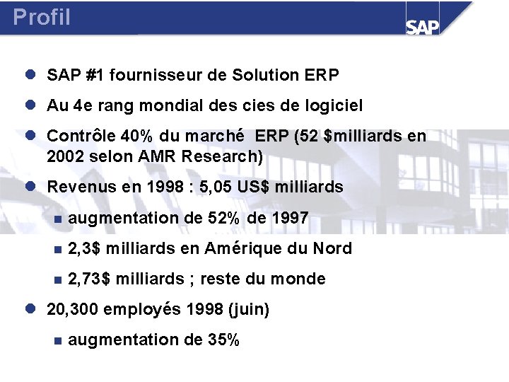 Profil l SAP #1 fournisseur de Solution ERP l Au 4 e rang mondial