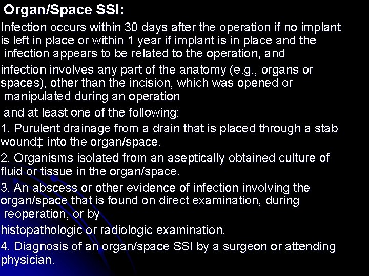 Organ/Space SSI: Infection occurs within 30 days after the operation if no implant is