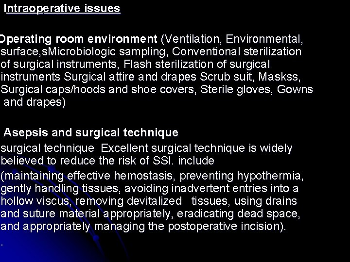 Intraoperative issues Operating room environment (Ventilation, Environmental, surface, s. Microbiologic sampling, Conventional sterilization of