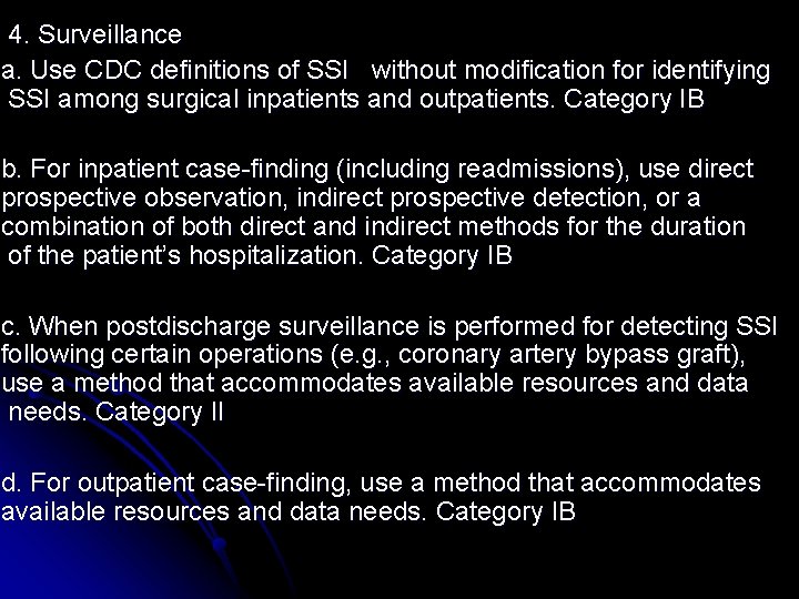 4. Surveillance a. Use CDC definitions of SSI without modification for identifying SSI among