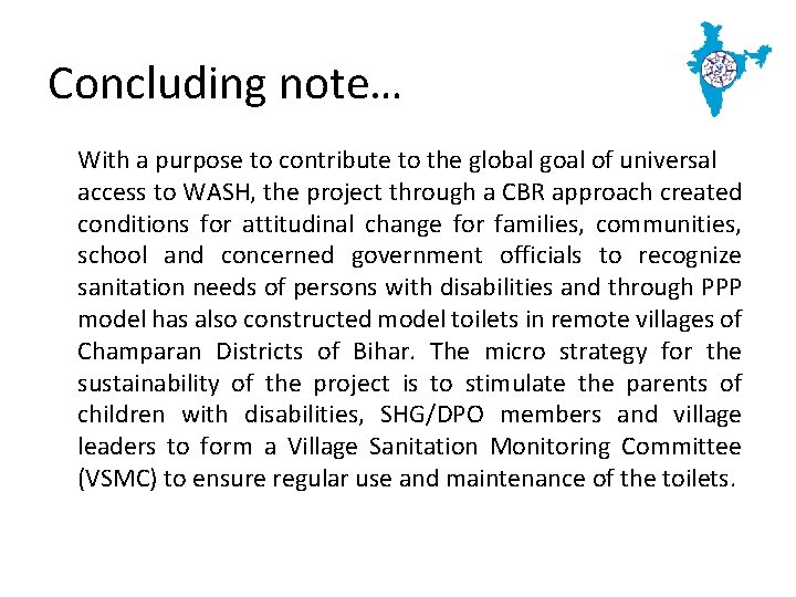 Concluding note… With a purpose to contribute to the global goal of universal access