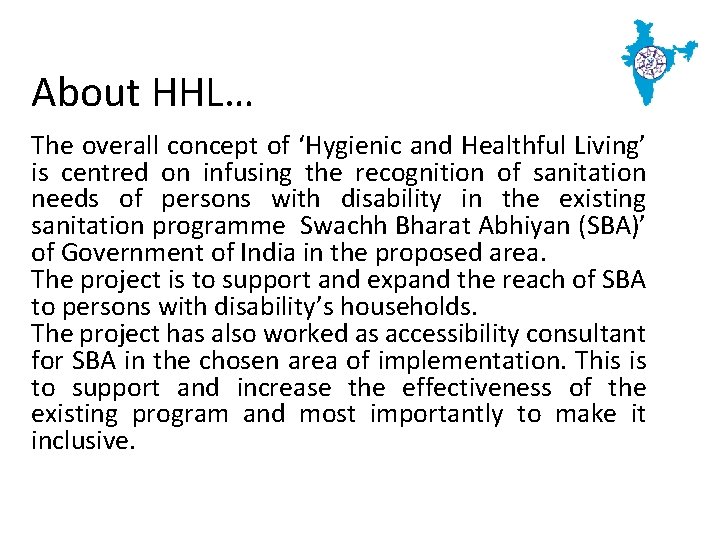 About HHL… The overall concept of ‘Hygienic and Healthful Living’ is centred on infusing