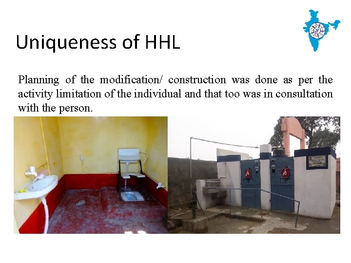 Uniqueness of HHL Planning of the modification/ construction was done as per the activity