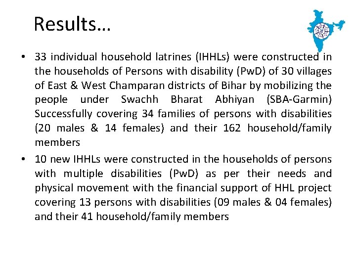 Results… • 33 individual household latrines (IHHLs) were constructed in the households of Persons