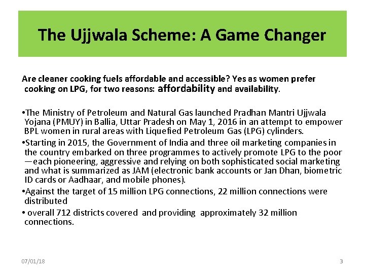 The Ujjwala Scheme: A Game Changer Are cleaner cooking fuels affordable and accessible? Yes