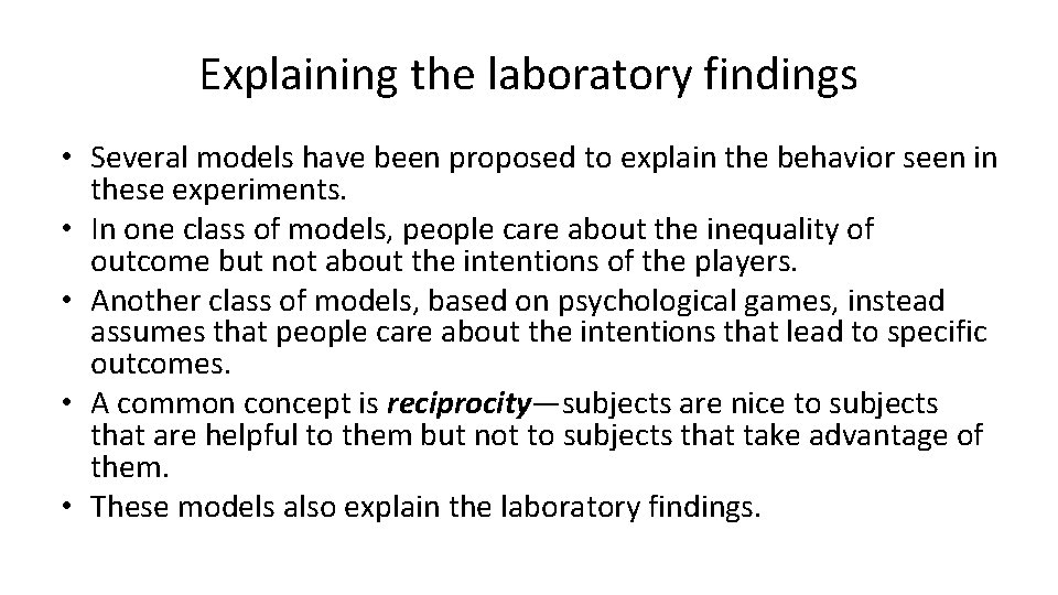 Explaining the laboratory findings • Several models have been proposed to explain the behavior