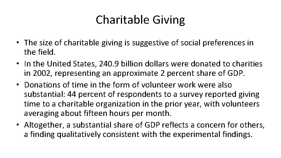 Charitable Giving • The size of charitable giving is suggestive of social preferences in
