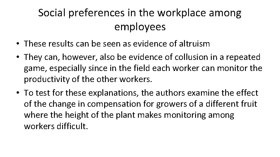 Social preferences in the workplace among employees • These results can be seen as