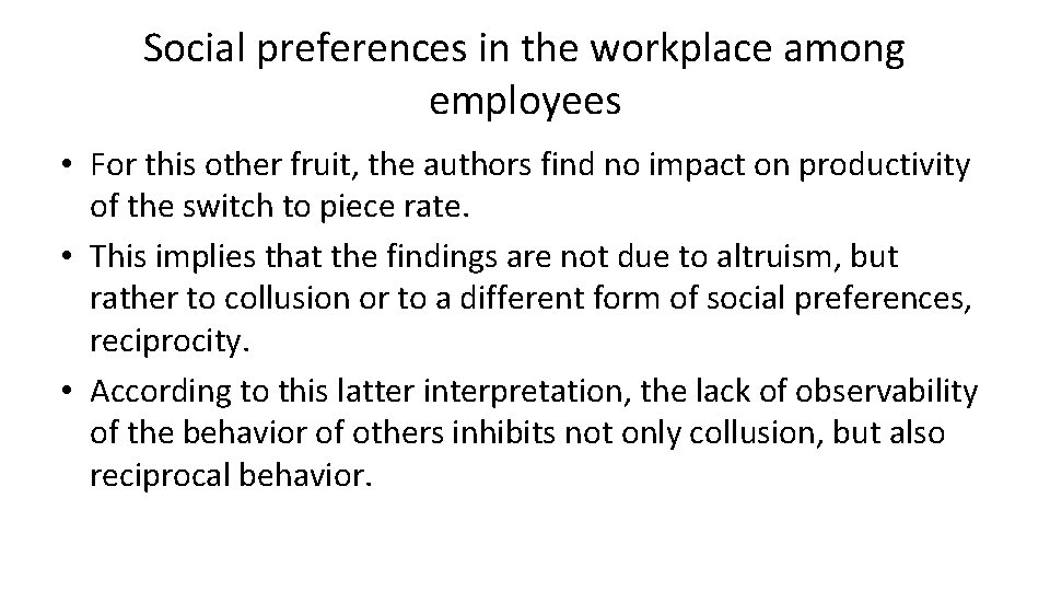 Social preferences in the workplace among employees • For this other fruit, the authors