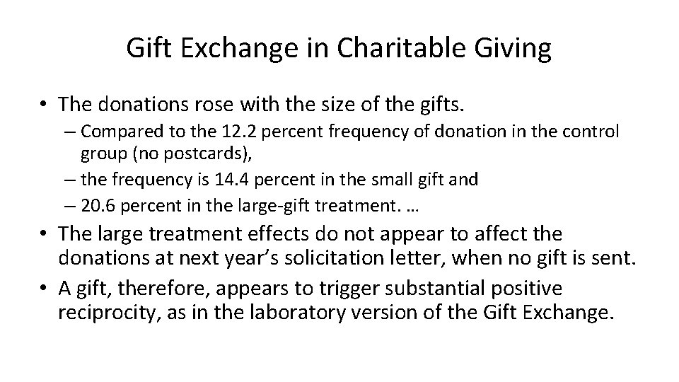 Gift Exchange in Charitable Giving • The donations rose with the size of the