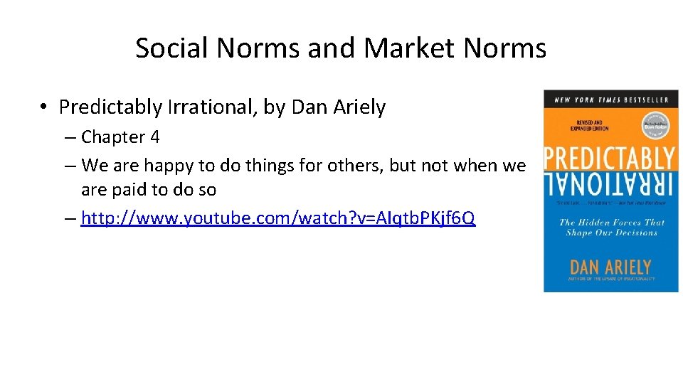 Social Norms and Market Norms • Predictably Irrational, by Dan Ariely – Chapter 4