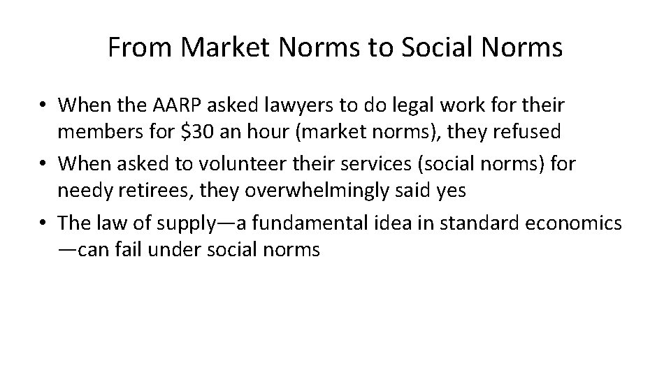 From Market Norms to Social Norms • When the AARP asked lawyers to do