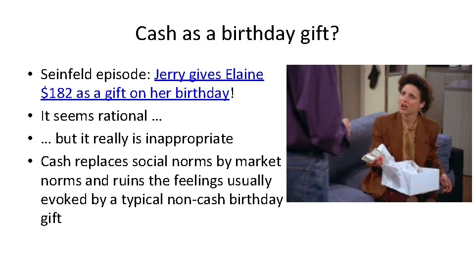 Cash as a birthday gift? • Seinfeld episode: Jerry gives Elaine $182 as a