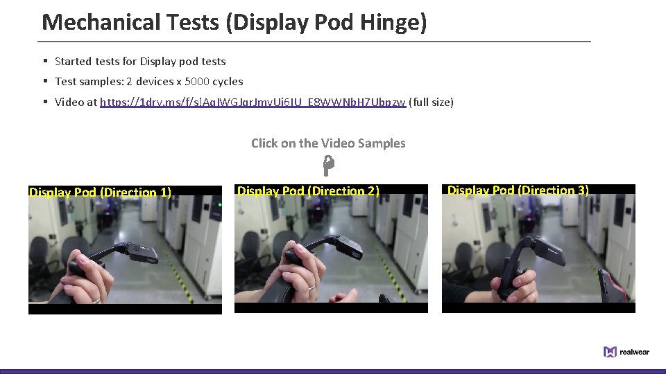 Mechanical Tests (Display Pod Hinge) § Started tests for Display pod tests § Test