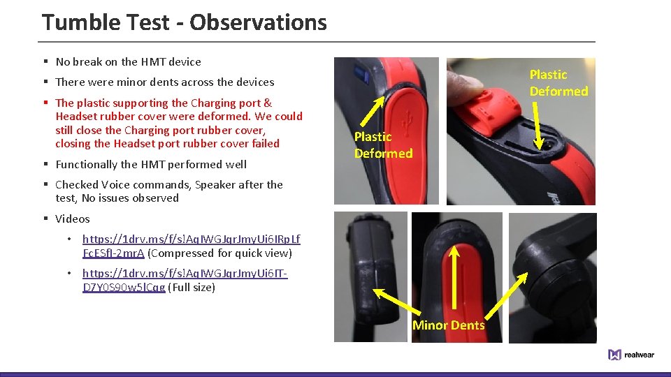 Tumble Test - Observations § No break on the HMT device Plastic Deformed §