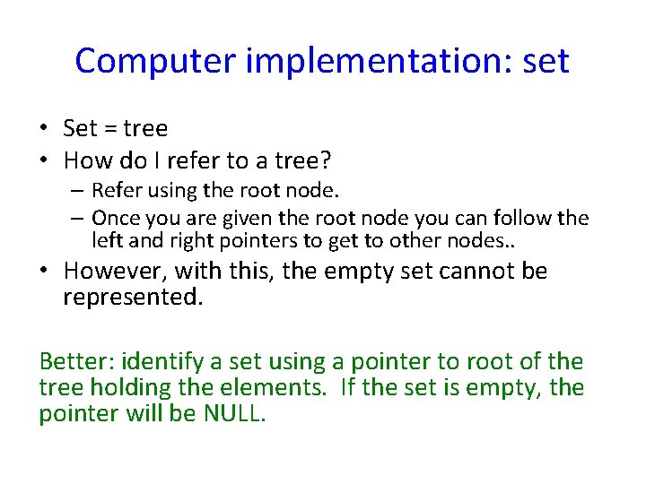 Computer implementation: set • Set = tree • How do I refer to a