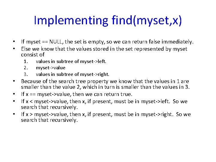 Implementing find(myset, x) • If myset == NULL, the set is empty, so we