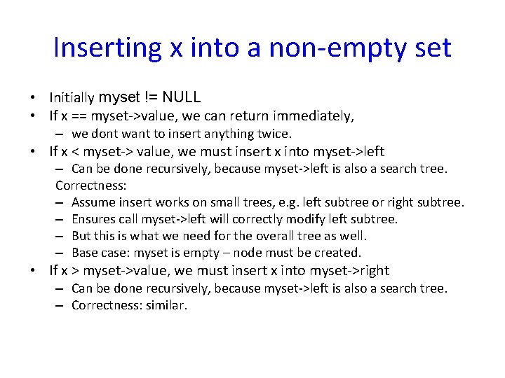 Inserting x into a non-empty set • Initially myset != NULL • If x