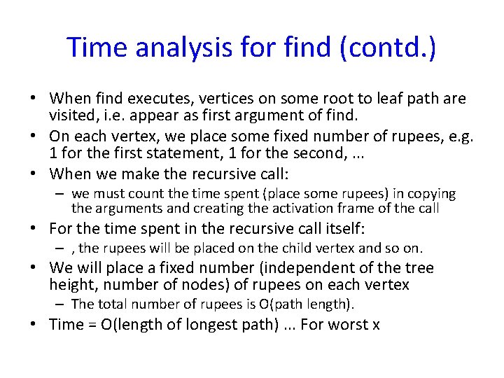 Time analysis for find (contd. ) • When find executes, vertices on some root