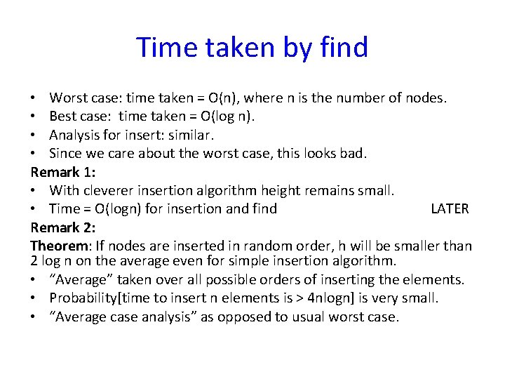 Time taken by find • Worst case: time taken = O(n), where n is