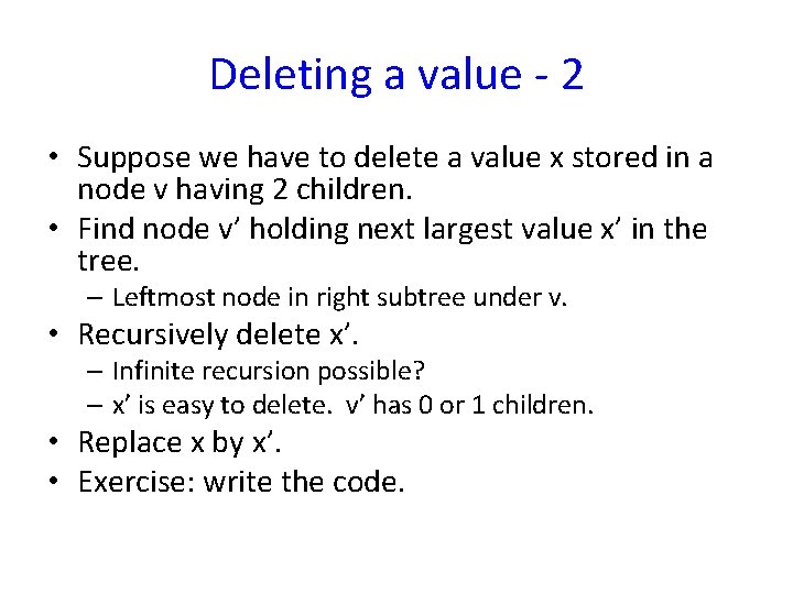 Deleting a value - 2 • Suppose we have to delete a value x
