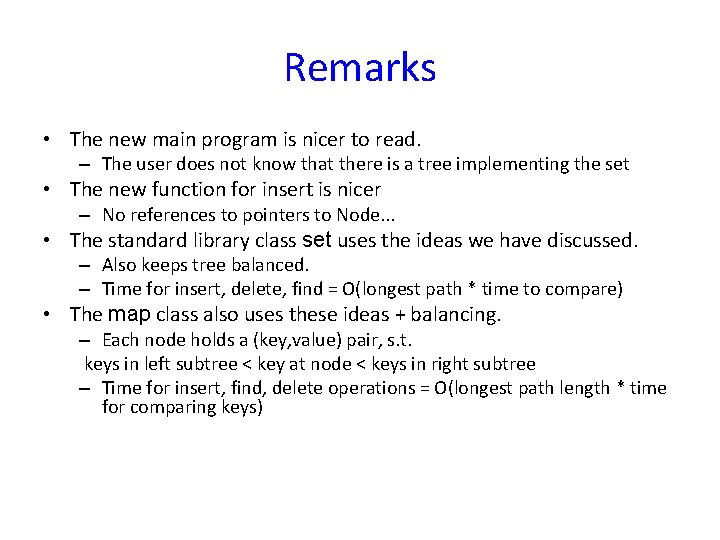 Remarks • The new main program is nicer to read. – The user does