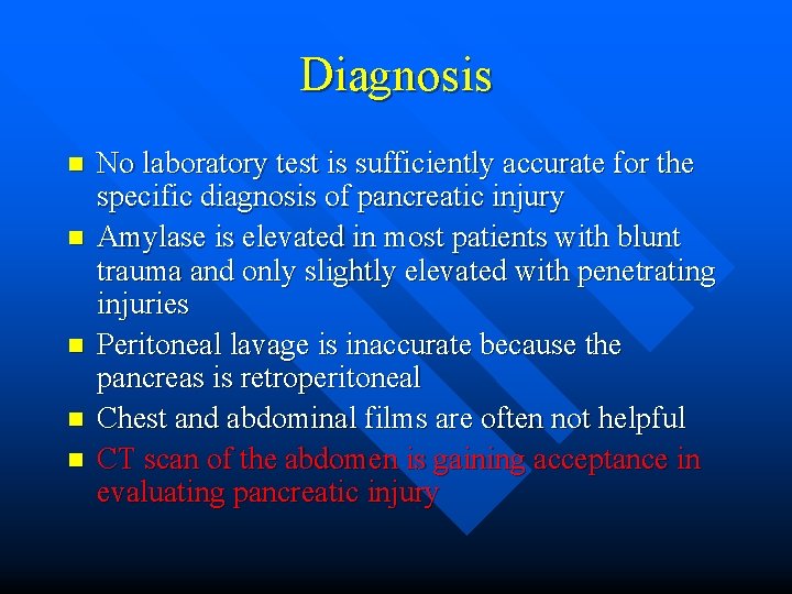 Diagnosis n n n No laboratory test is sufficiently accurate for the specific diagnosis