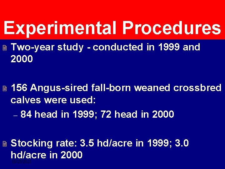 Experimental Procedures 2 Two-year study - conducted in 1999 and 2000 2 156 Angus-sired