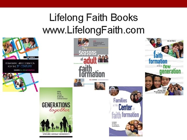 Lifelong Faith Books www. Lifelong. Faith. com 