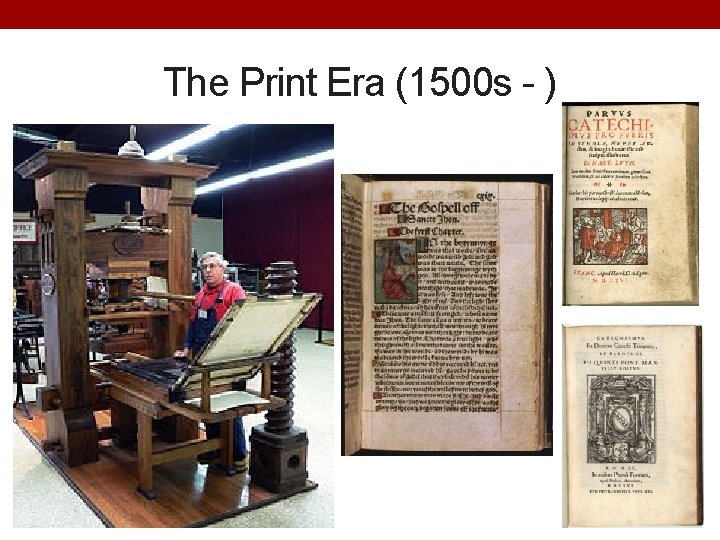 The Print Era (1500 s - ) 