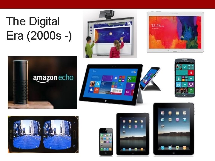 The Digital Era (2000 s -) 