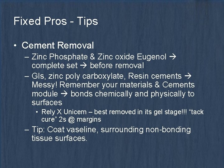 Fixed Pros - Tips • Cement Removal – Zinc Phosphate & Zinc oxide Eugenol