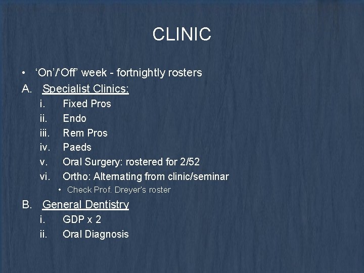 CLINIC • ‘On’/‘Off’ week - fortnightly rosters A. Specialist Clinics: i. iii. iv. v.
