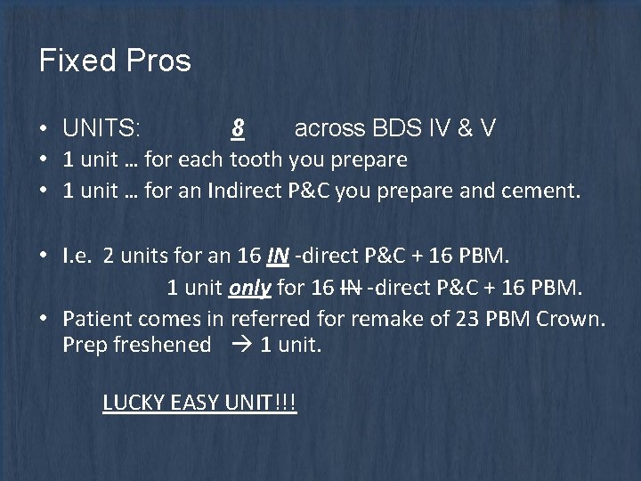 Fixed Pros • UNITS: 8 across BDS IV & V • 1 unit …