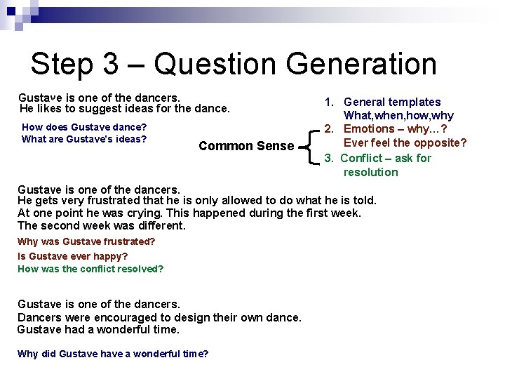 Step 3 – Question Generation Gustave is one of the dancers. 1 to suggest